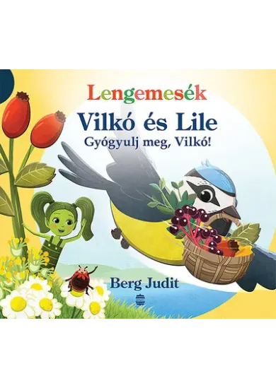 Lengemesék - Gyógyulj meg, Vilkó! - Vilkó és Lile 6. - Lenge mini