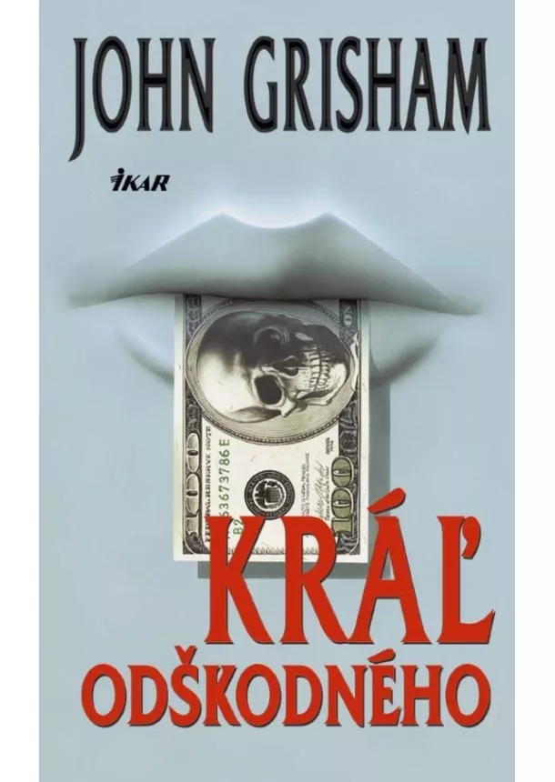 John Grisham - Kráľ odškodného, 2. vydanie