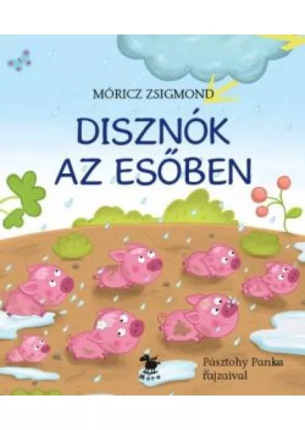 MÓRICZ ZSIGMOND - DISZNÓK AZ ESŐBEN