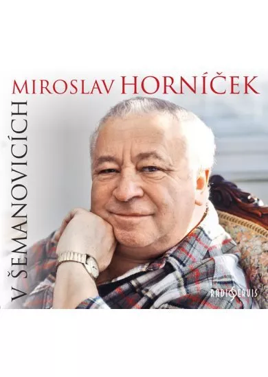 HORNÍČEK MIROSLAV  V ŠEMANOVICÍCH