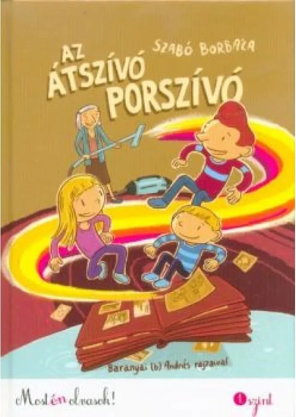 Szabó Borbála - Az átszívó porszívó /Most én olvasok! 1. szint