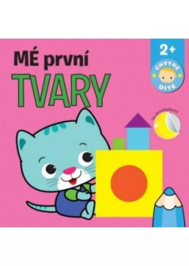 autor neuvedený - Mé první tvary - Chytré dítě