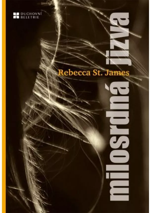 Rebecca St. James - Milosrdná jizva