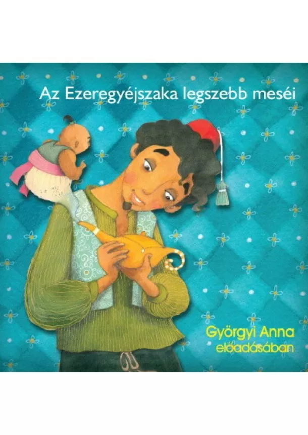 Hangoskönyv - Az Ezeregyéjszaka legszebb meséi - Hangoskönyv