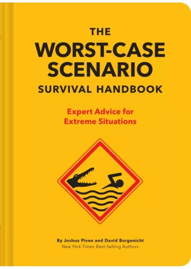David Borgenicht, Joshua Piven - The NEW Worst Case Scenario Survival Handbook