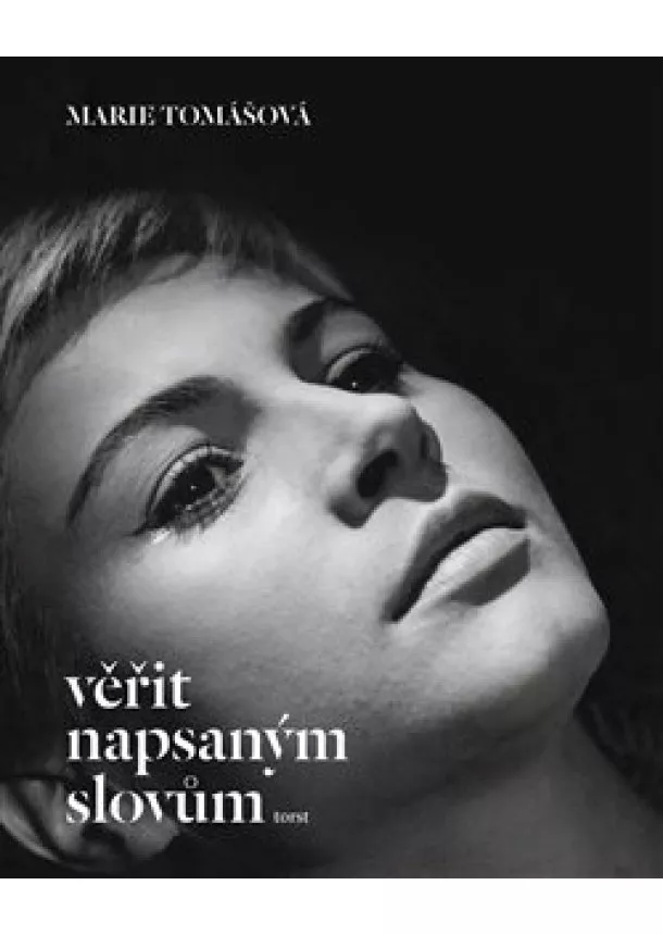 Marie Tomášová - Věřit napsaným slovům