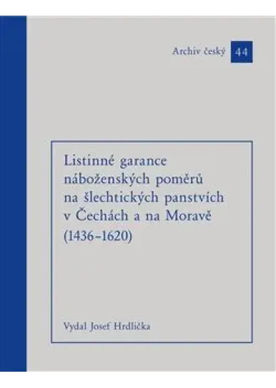 Listinné garance náboženských poměrů na šlechtických panstvích (1436 – 1620)