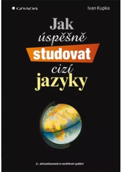 Jak úspěšně studovat cizí jazyky - 2. vydání