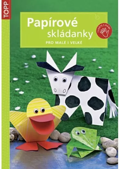 Papírové skládanky pro malé i velké - TOPP - 2. vydání