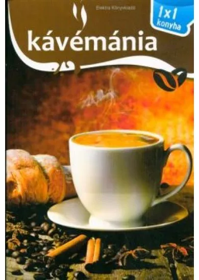 KÁVÉMÁNIA