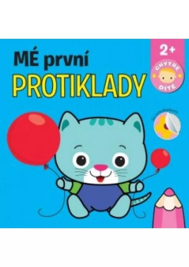 autor neuvedený - Mé první protiklady - Chytré dítě