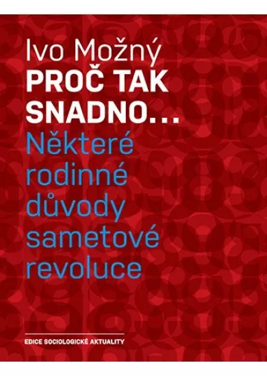 Proč tak snadno... Některé rodinné důvody sametové revoluce