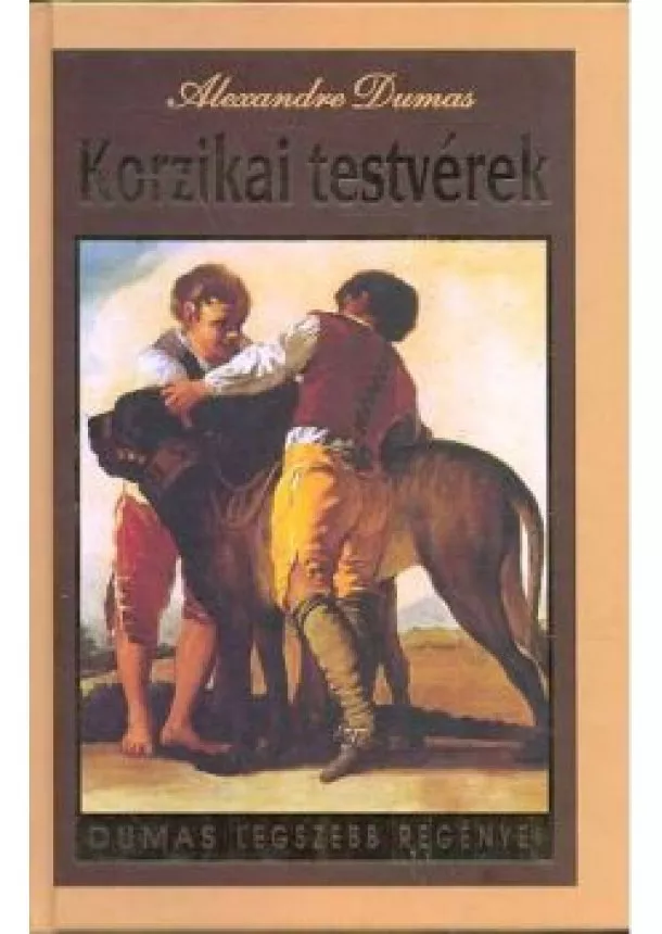 ALEXANDRE DUMAS - KORZIKAI TESTVÉREK