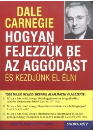 HOGYAN FEJEZZÜK BE AZ AGGÓDÁST ÉS KEZDJÜNK EL ÉLNI /SIKERKALAUZ 2.