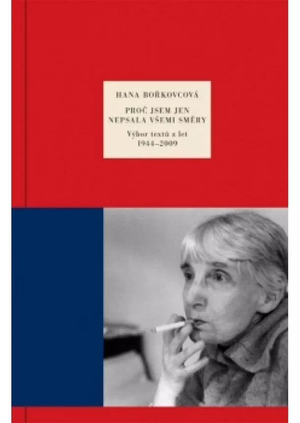 Hana Bořkovcová - Proč jsem jen nepsala všemi směry