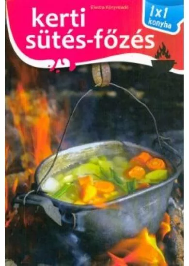 KERTI SÜTÉS-FŐZÉS