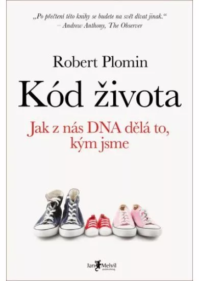 Kód života - Jak z nás DNA dělá to, kým jsme
