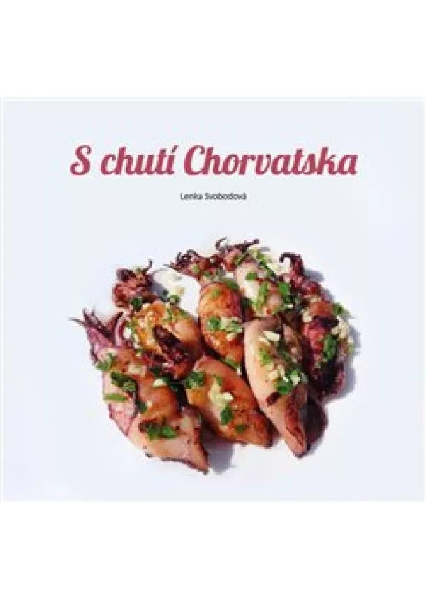 Lenka Svobodová - S chutí Chorvatska
