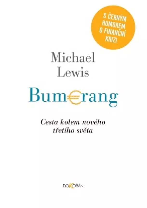 Michael Lewis - Bumerang - Cesta kolem nového třetího světa