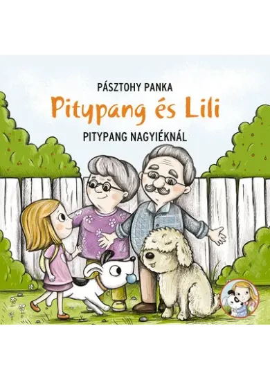 Pitypang a nagyiéknál - Pitypang és Lili