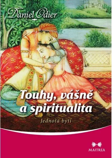 Touhy, vášně a spiritualita - Jednota bytí