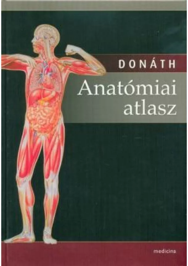 Donáth Tibor - Anatómiai atlasz (2018-as kiadás)