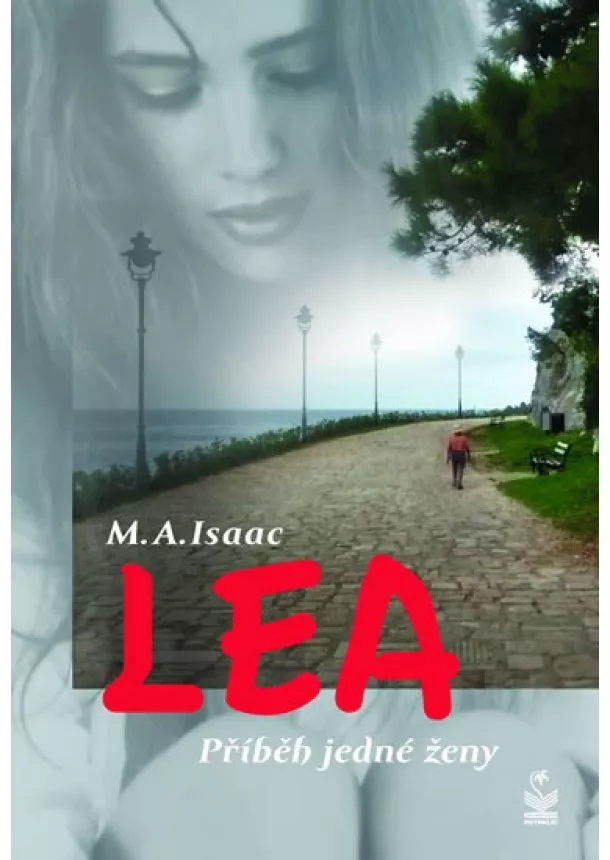 M. A. Isaac - LEA  - Příběh jedné ženy