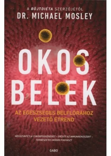 Okos belek - Az egészséges bélflórához vezető étrend (új kiadás)