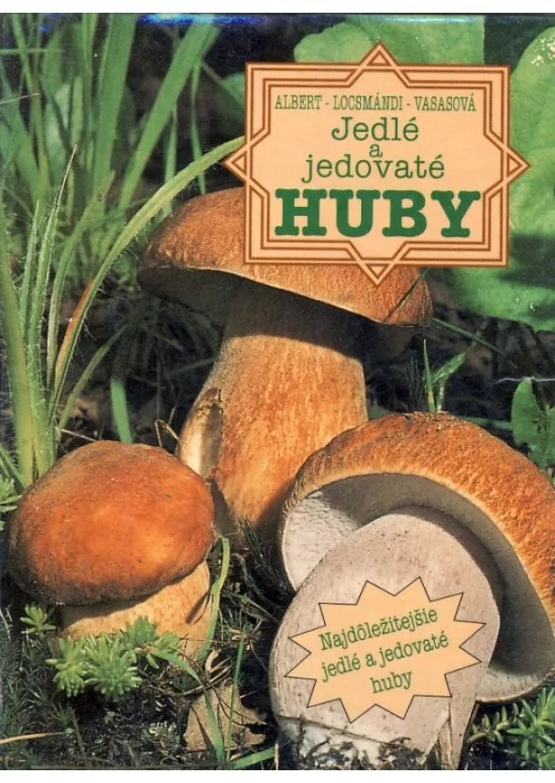 Kolektív autorov - Jedlé a jedovaté huby 1.