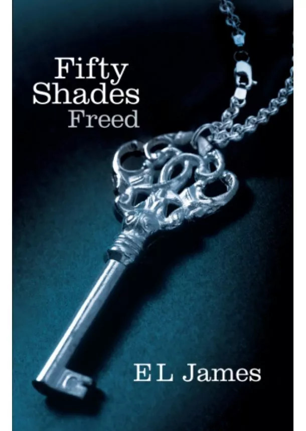 E L James - Fifthy Shades Freed