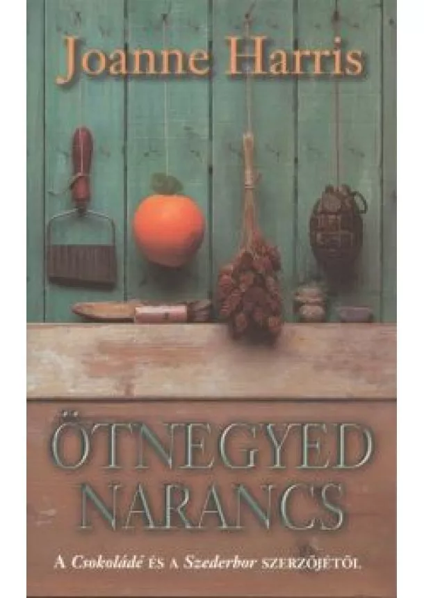 JOANNE HARRIS - ÖTNEGYED NARANCS