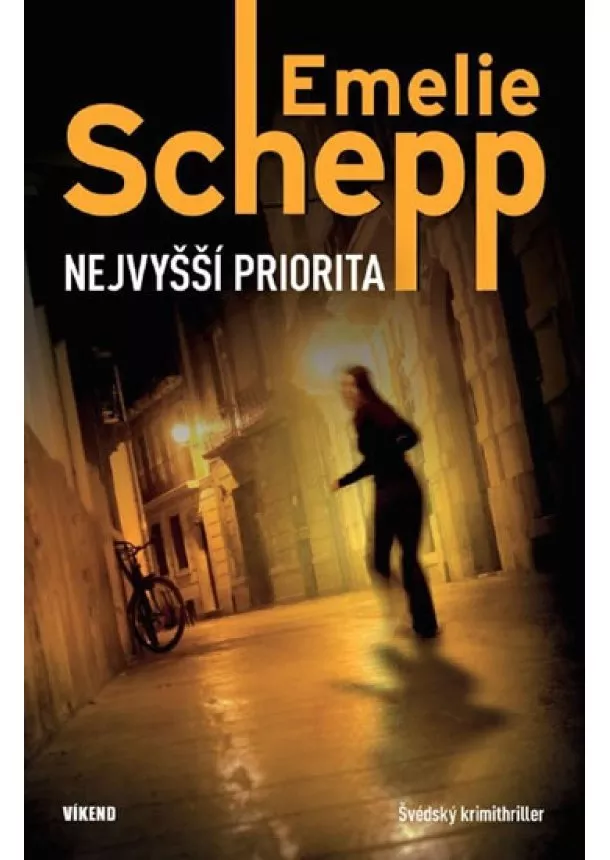 Emelie Schepp - Nejvyšší priorita