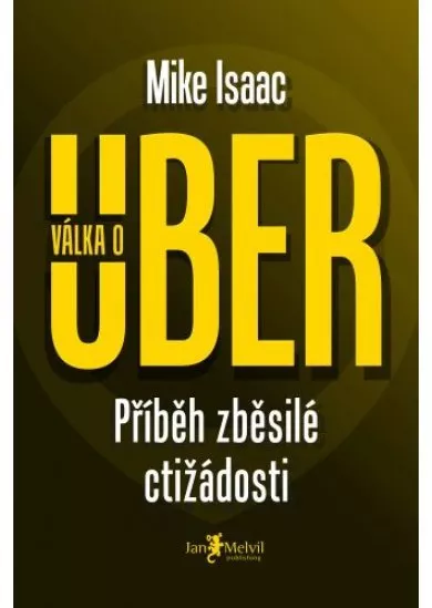 Válka o Uber - Příběh zběsilé ctižádosti