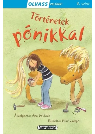 Történetek pónikkal - Olvass velünk! 1. szint