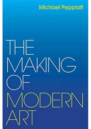 Making of Modern Art: Selected Writings