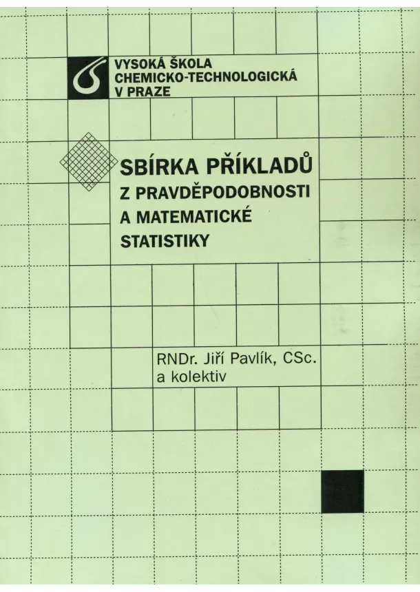 Jiří Pavlík  - Sbírka příkladů z pravděpodnosti a matematické statistiky