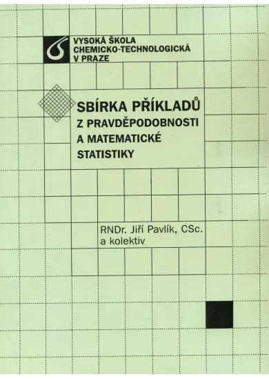 Sbírka příkladů z pravděpodnosti a matematické statistiky