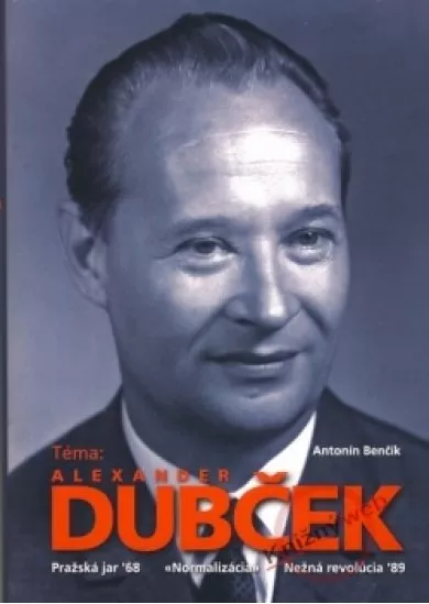 Téma: Alexander Dubček
