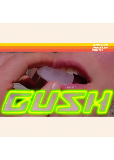 Kaitlyn Aurelia Smith:  Gush