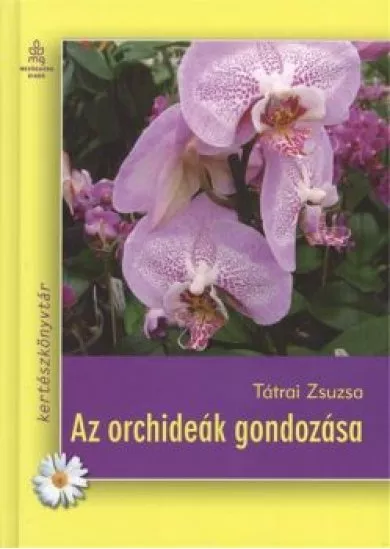 AZ ORCHIDEÁK GONDOZÁSA