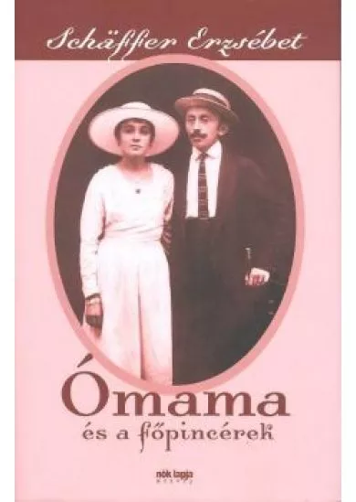 ÓMAMA ÉS A FŐPINCÉREK