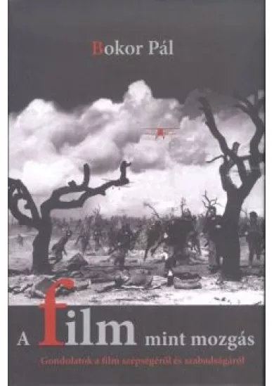 A FILM MINT MOZGÁS