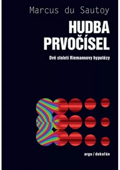 Hudba prvočísel - Dvě století Riemannovy hypotézy