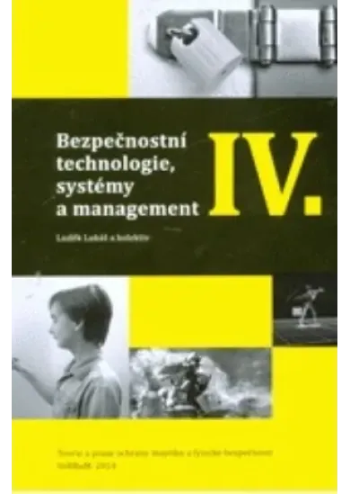 Bezpečnostní technologie, systémy a management IV.