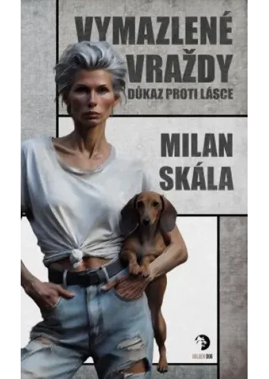 Vymazlené vraždy: Důkaz proti Lásce