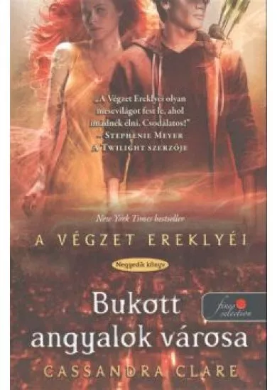 BUKOTT ANGYALOK VÁROSA - A VÉGZET EREKLYÉI 4.