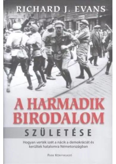 A HARMADIK BIRODALOM SZÜLETÉSE