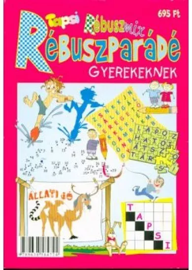 TAPSI RÉBUSZ MIX - RÉBUSZPARÁDÉ GYEREKEKNEK