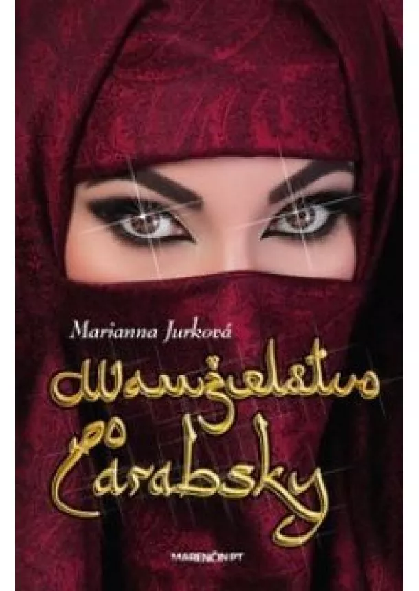 Marianna Jurková - Manželstvo po arabsky