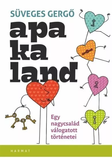 Apakaland - Egy nagycsalád válogatott történetei